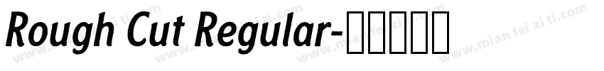 Rough Cut Regular字体转换